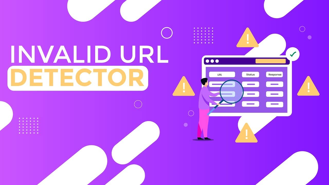 Detect Your Invalid URLs in Bulk