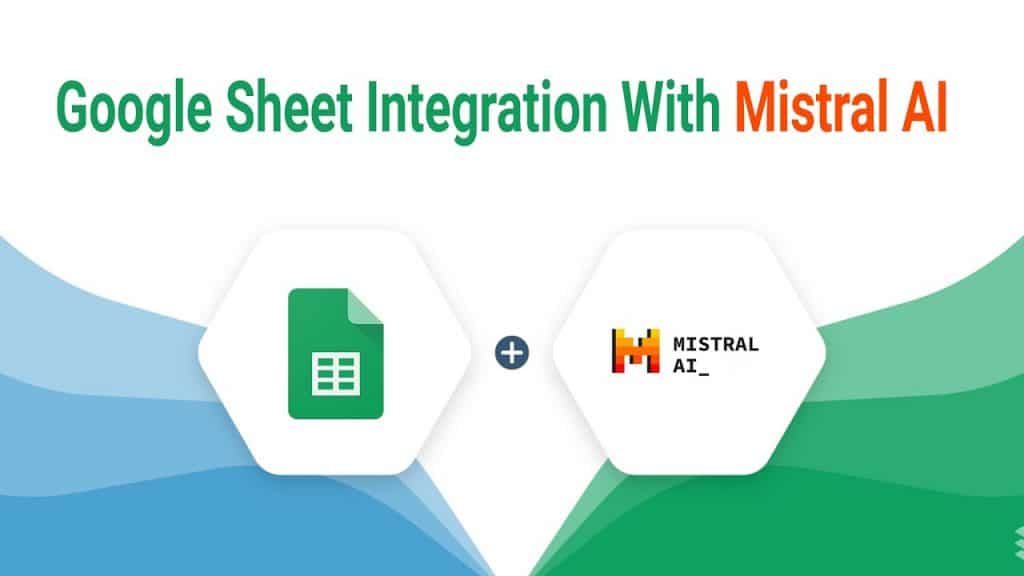 Mistral AI with Google Sheets