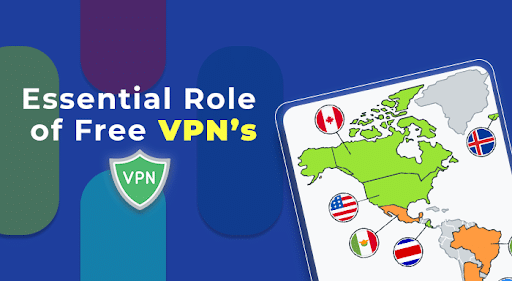 Essential Role of Free VPNs