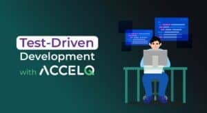 Test-Driven Development with ACCELQ