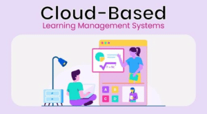 Cloud-Based Learning Management Systems