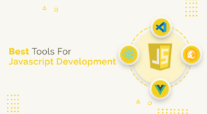 Best Tools For Javascript Development