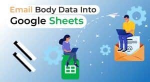 Email Body Data Into google sheets