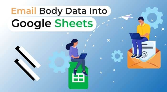 Email Body Data Into google sheets