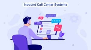 Inbound Call Center Systems