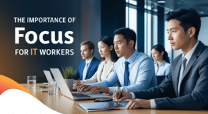 Focus for IT Workers