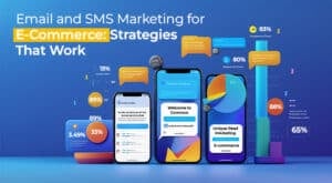 Email and SMS Marketing for E-Commerce