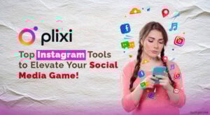 Best Instagram Tools to Boost Your Social Media Presence