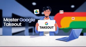 How to Use Google Takeout to Backup Your Google Data