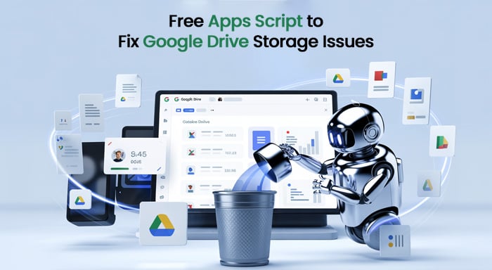 Apps Script to Fix Google Drive Storage Issues