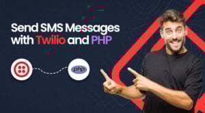 Send SMS Messages with Twilio and PHP