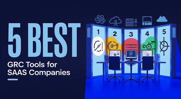5 Best GRC Tools for SaaS Companies 