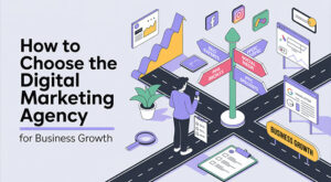 Choose the Right Digital Marketing Agency