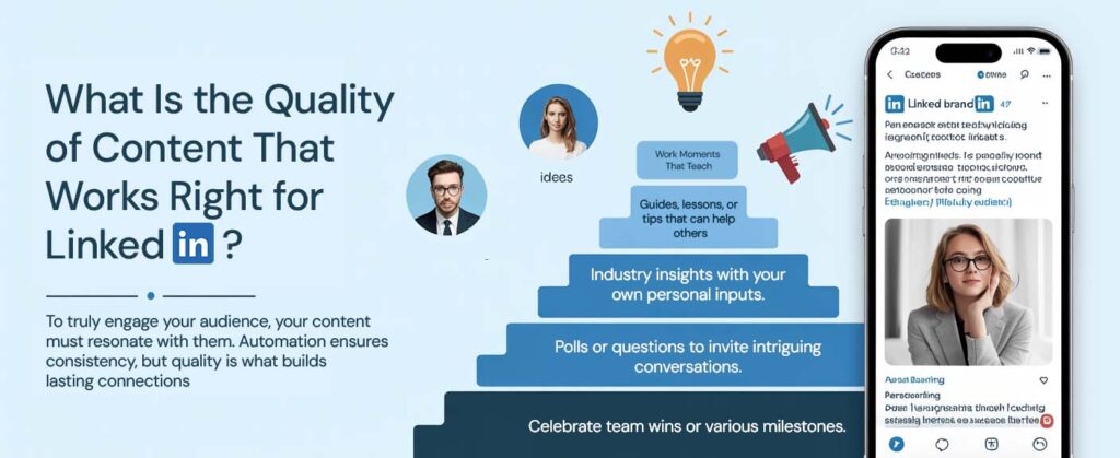 Quality of Content That Works Right for LinkedIn