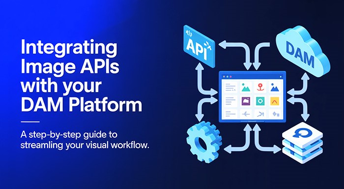 Integrating Image APIs with Your Digital Asset Management (DAM) Platform: A Step-by-Step Guide