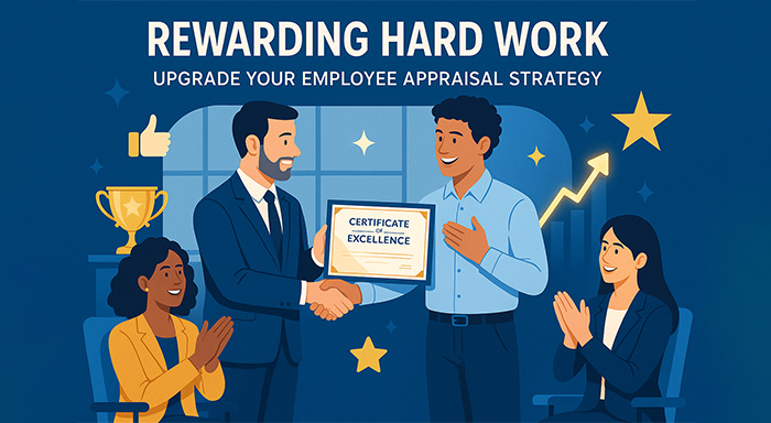 Rewarding Hard Work: Why Upgrading Your Employee Appraisal Strategy Could Retain Talent for Longer