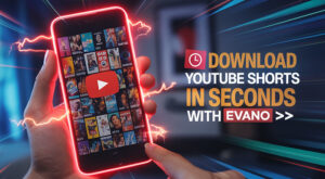 Download YouTube Shorts in Seconds with Evano