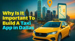 Building a Taxi App in Dallas
