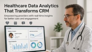 Doctor using healthcare CRM dashboard with real-time data analytics on screen