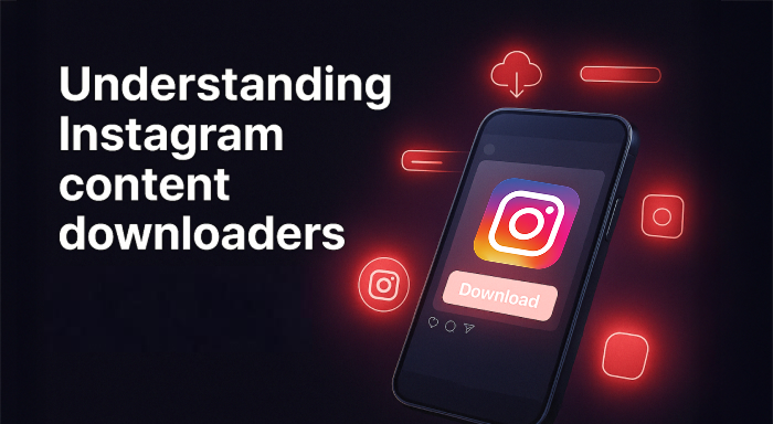 Knowing about Instagram content downloaders