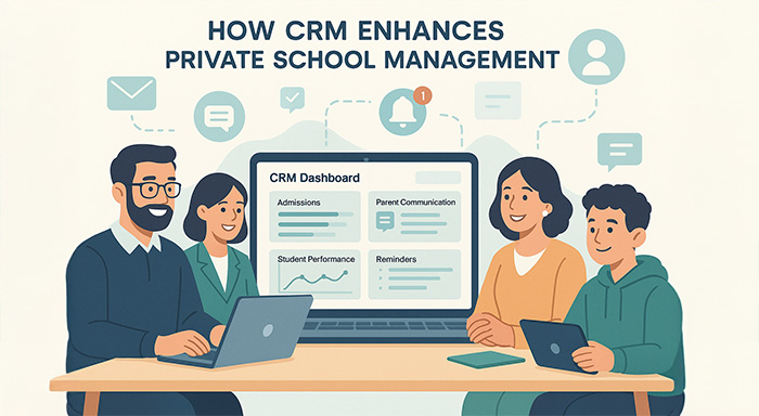 How a CRM Can Quickly Enhance Private School Management 