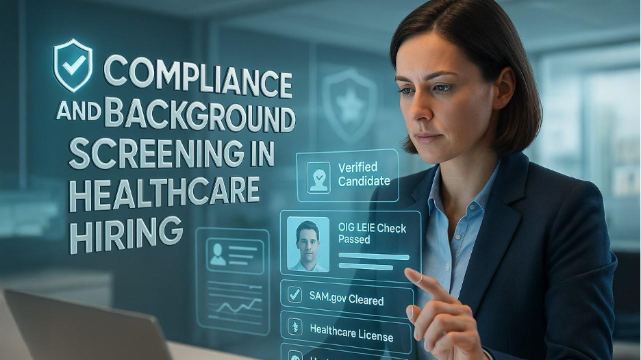 Compliance and Background Screening in Healthcare Hiring