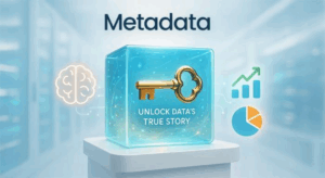 Why Metadata Matters in the Age of AI and Analytics