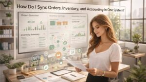 How Do I Sync Orders, Inventory, and Accounting in One System?