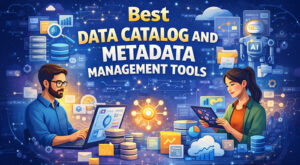 6 Best Data Catalog and Metadata Management Tools to Know in 2026