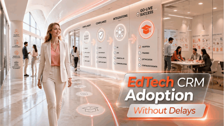 Why Partnering with an EdTech Software Development Company Accelerates CRM Adoption in Education   