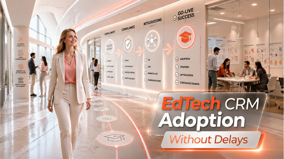 Why Partnering with an EdTech Software Development Company Accelerates CRM Adoption in Education   