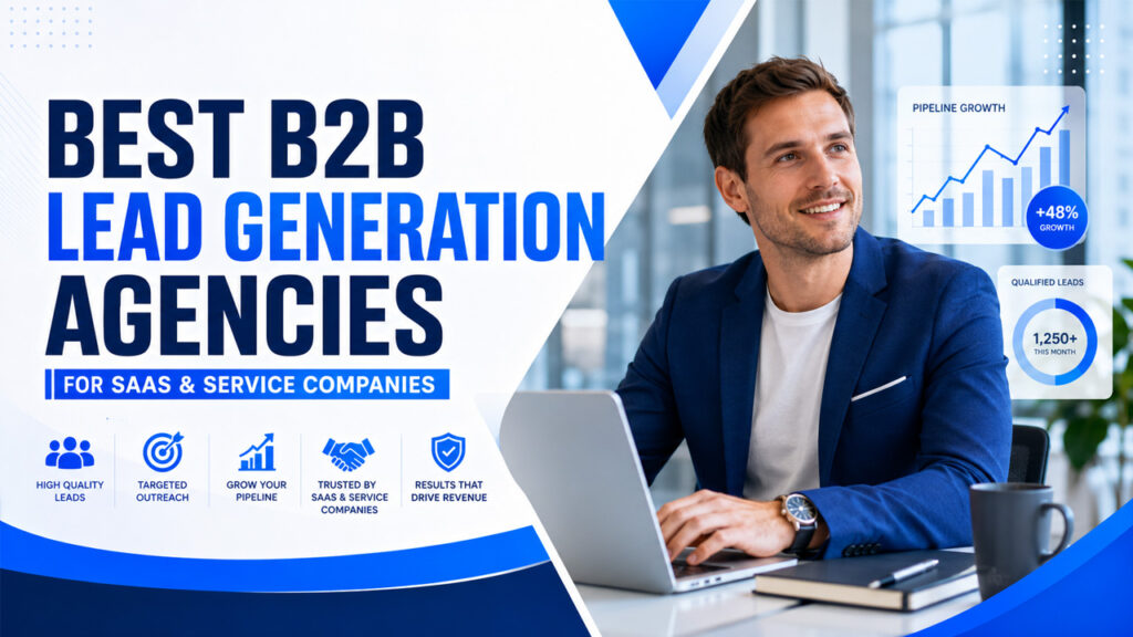 10 Best B2B Lead Generation Agencies for SaaS & Service Companies