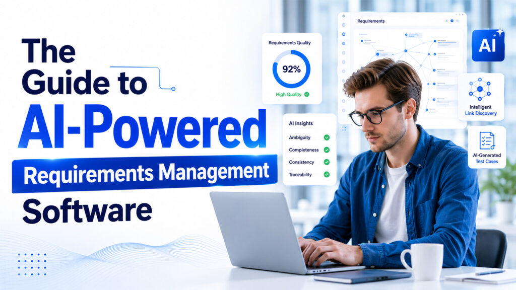 The 2026 Guide to AI-Powered Requirements Management Software