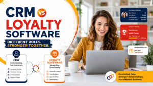 Customer Loyalty Software vs. Your CRM: What Each Does and Why You Need Both