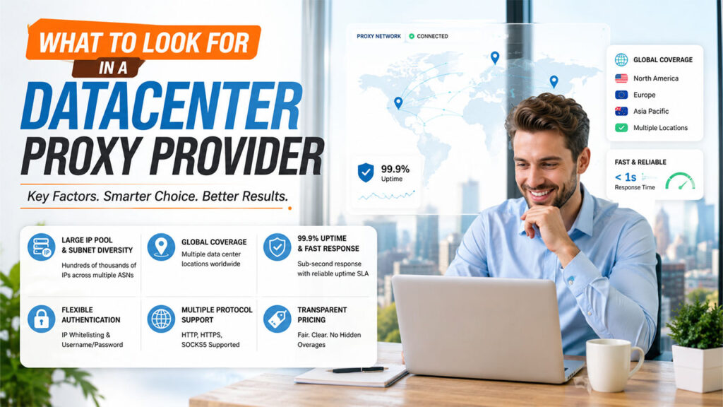 Key factors to consider when choosing a reliable datacenter proxy provider for business use.