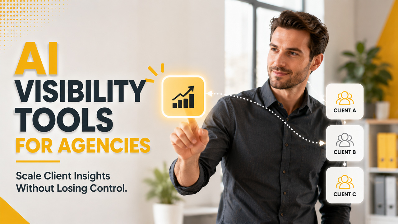 AI Visibility Tools: How It Help Agencies for Client Work
