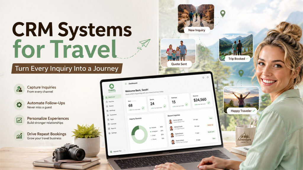 How to Use CRM Systems and Technology to Scale Your Travel Business