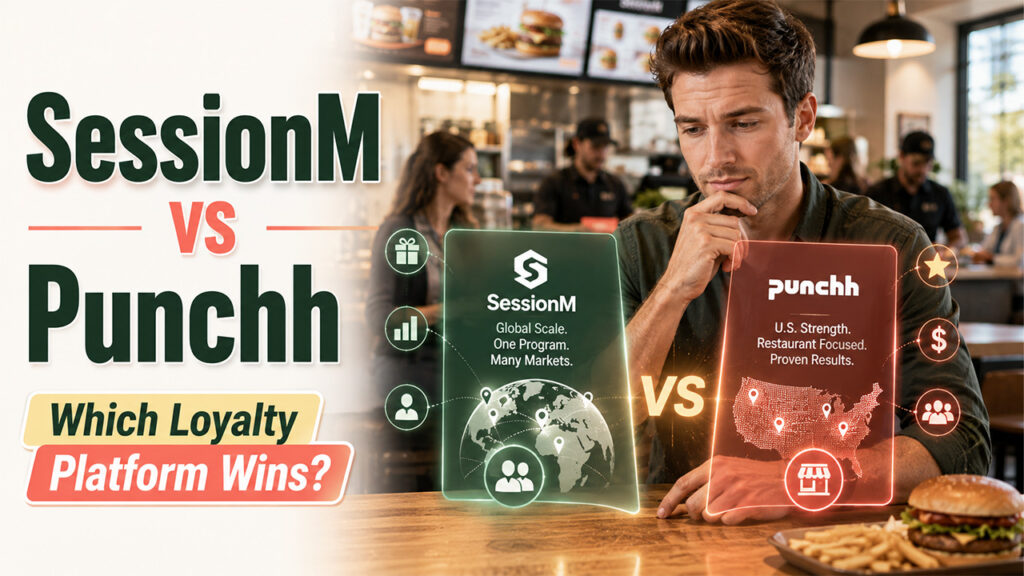 SessionM vs Punchh: Which Loyalty Platform Fits Your Restaurant Brand?
