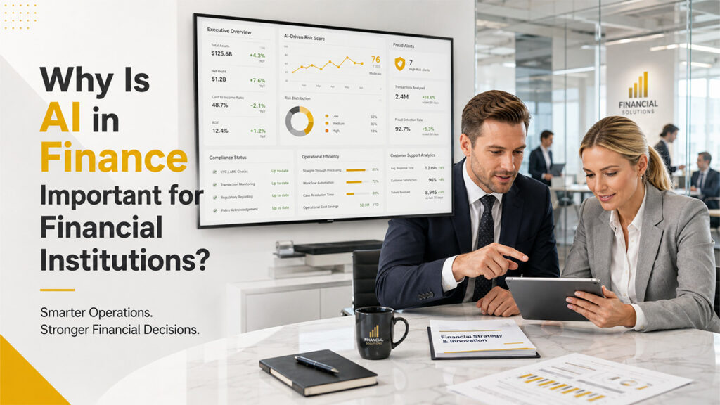 Why Is AI in Finance Important for Financial Institutions