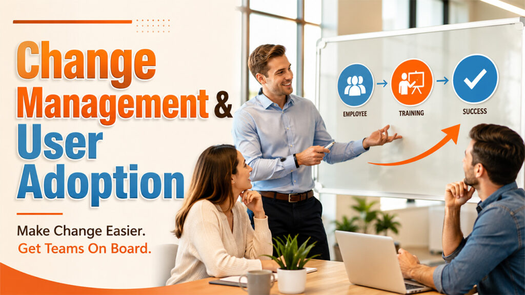 Change Management and User Adoption