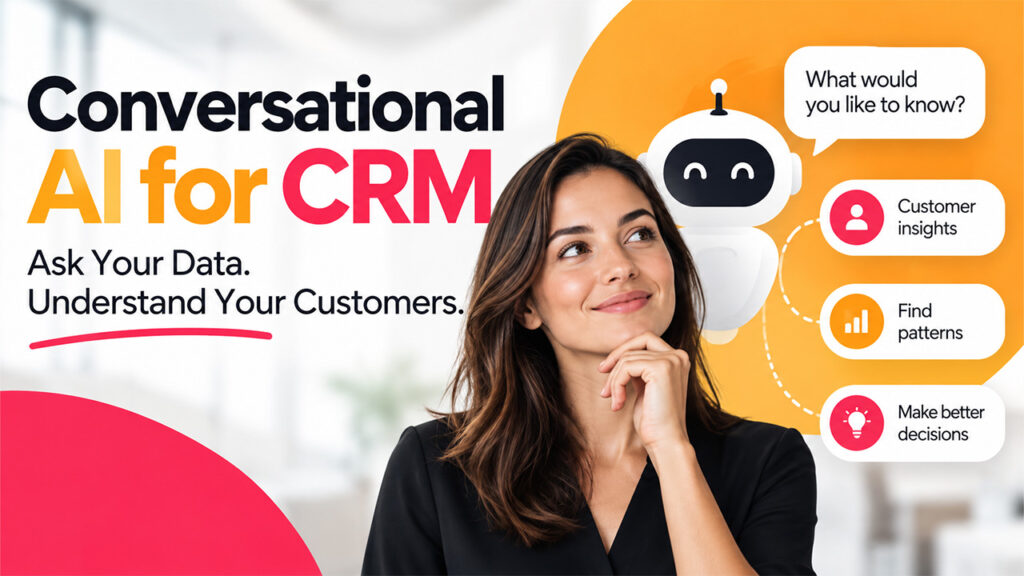 Beyond the CRM Dashboard: How Conversational AI Could Change the Way Businesses Think About Customers