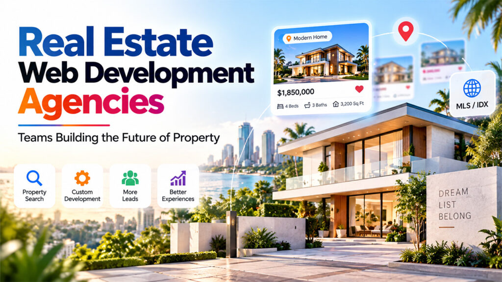 10 Best Real Estate Web Development Agencies in 2026
