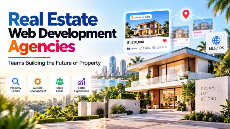 10 Best Real Estate Web Development Agencies in 2026